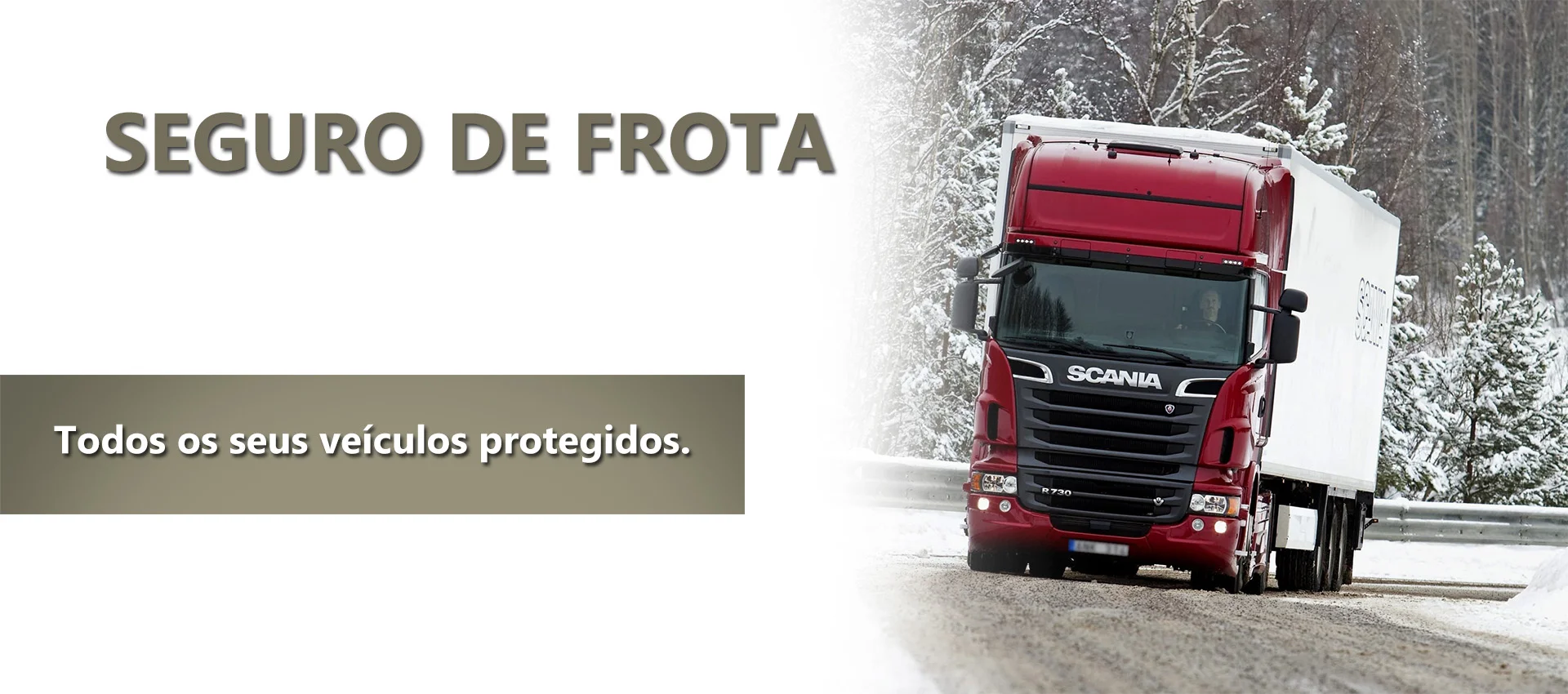 Seguro Frota: Caminhão da Scania em transito de mercadorias para empresa.